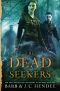 [Dead Seekers 01] • The Dead Seekers